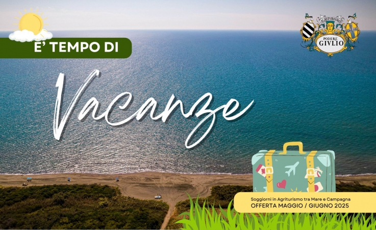 Mare & Natura: Offerta Maggio/Giugno in Agriturismo 